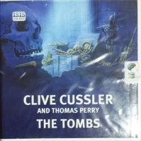 The Tombs written by Clive Cussler performed by Jeff Harding on CD (Unabridged)